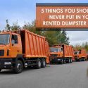 5 Things You Should Never Put in Your Rented Dumpster Bin