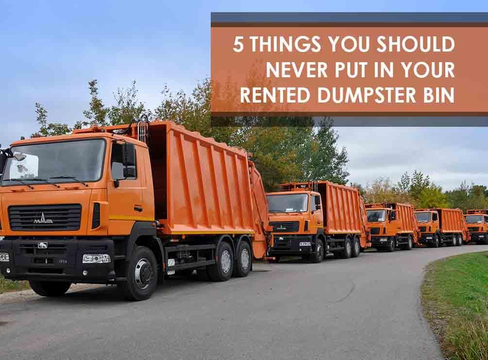 5 Things Not To Put In Rented Dumpster