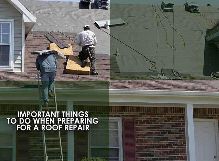 Important Things To Do When Preparing For A Roof Repair