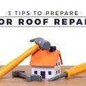 3 Tips to Prepare for Roof Repair