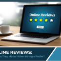 Online Reviews: Why Do They Matter When Hiring a Roofer?