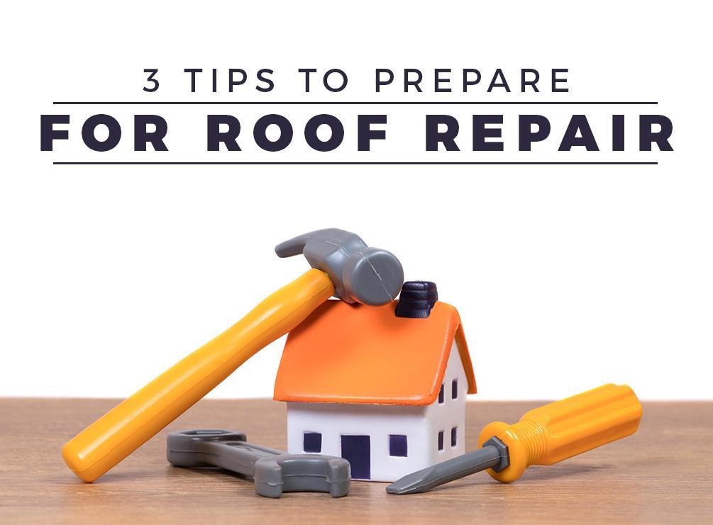 3 Tips To Prepare For Roof Repair
