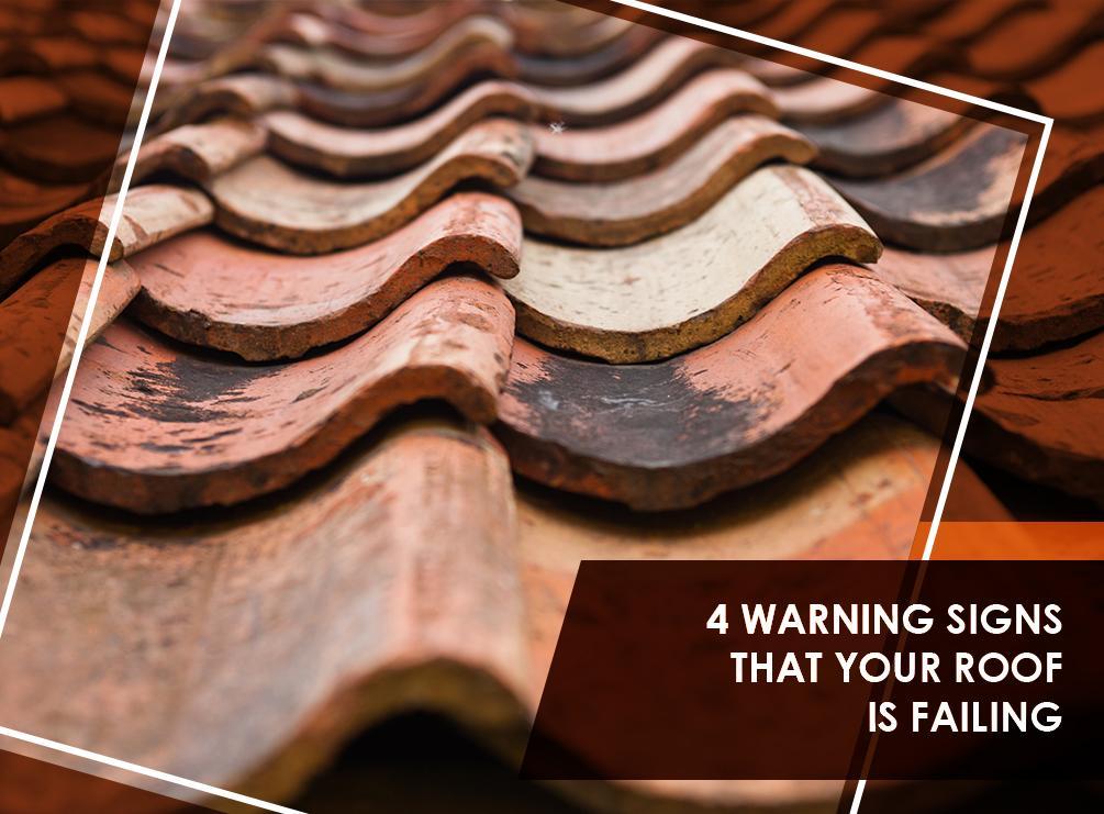 4 Warning Signs That Your Roof Is Failing