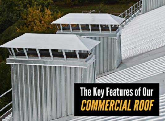The Key Features Of Our Commercial Roof