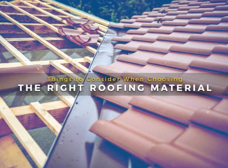 Things To Consider When Choosing The Right Roofing Material